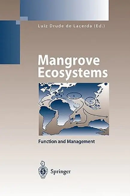 Mangrove Ecosystems: Function and Management by Volker Linneweber