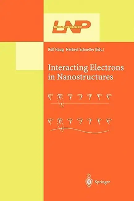 Interacting Electrons in Nanostructures by Rolf Haug