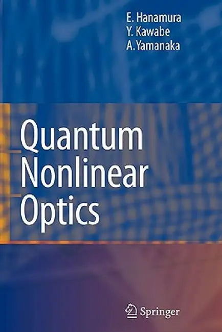 Quantum Nonlinear Optics by Eiichi Hanamura
