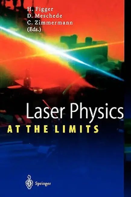 Laser Physics at the Limits by Hartmut Figger