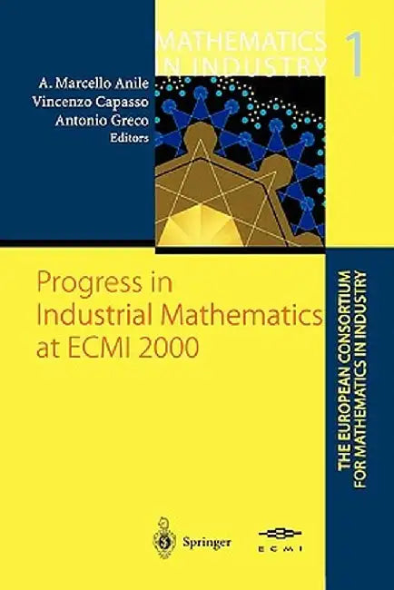 Progress in Industrial Mathematics at Ecmi 2000 by Angelo M. Anile