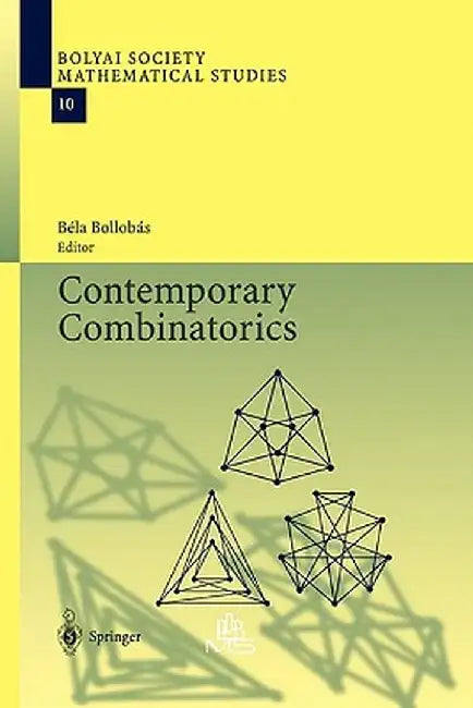 Contemporary Combinatorics by Bela Bollobas