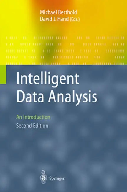 Intelligent Data Analysis: An Introduction by Michael R. Berthold