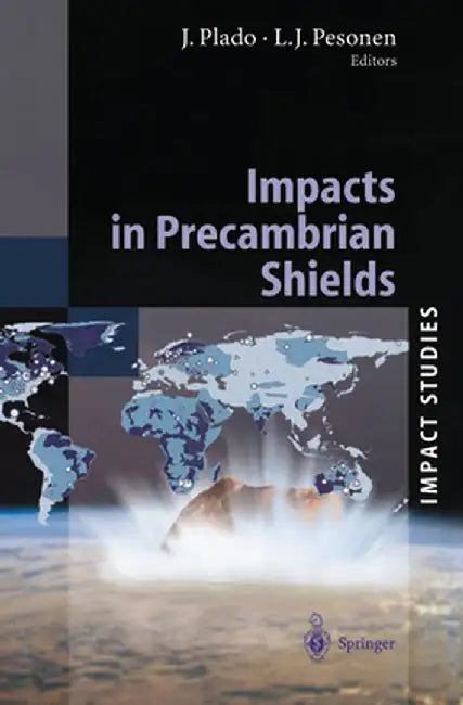 Impacts in Precambrian Shields by Jüri Plado