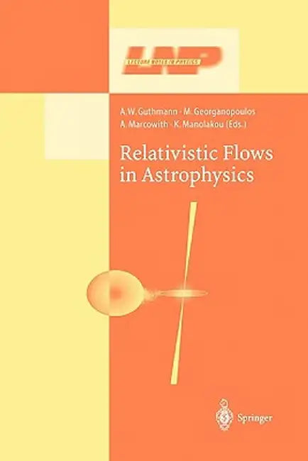 Relativistic Flows in Astrophysics by A. W. Guthmann