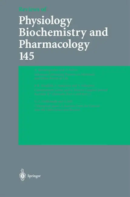 Reviews of Physiology, Biochemistry and Pharmacology 145 by A. Kyriakopoulos