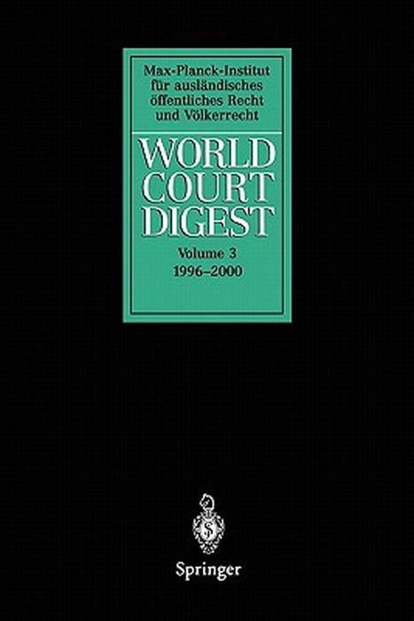 World Court Digest: Volume 3: 1996 - 2000 by N. Krisch