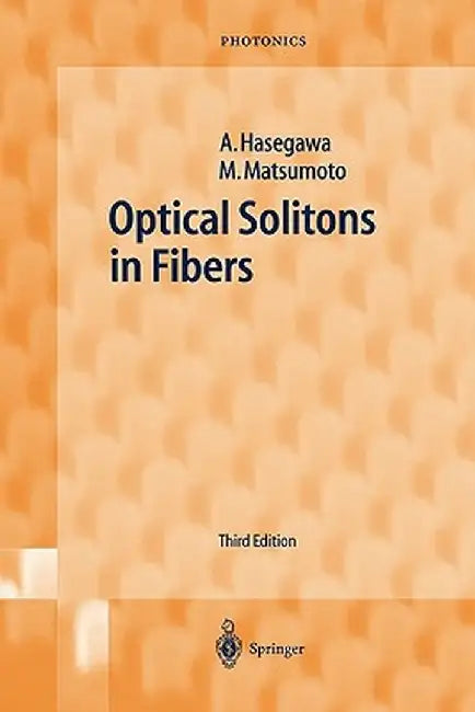 Optical Solitons in Fibers by Akira Hasegawa