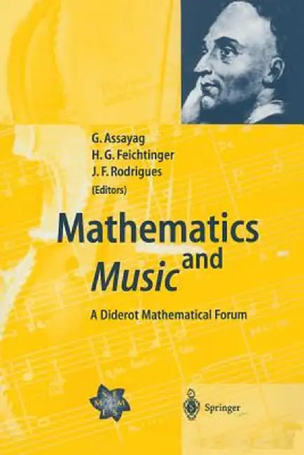 Mathematics and Music: A Diderot Mathematical Forum by Gerard Assayag