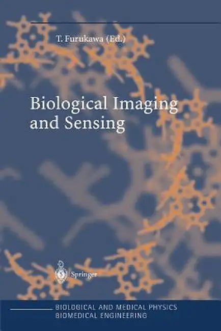 Biological Imaging and Sensing by Toshiyuki Furukawa