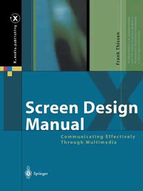 Screen Design Manual: Communicating Effectively Through Multimedia by Frank Thissen