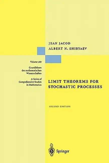 Limit Theorems for Stochastic Processes by Jean Jacod