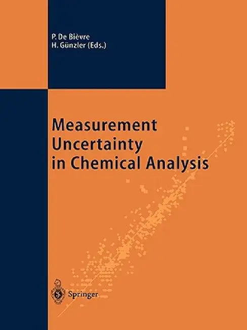 Measurement Uncertainty in Chemical Analysis by Paul de Bièvre