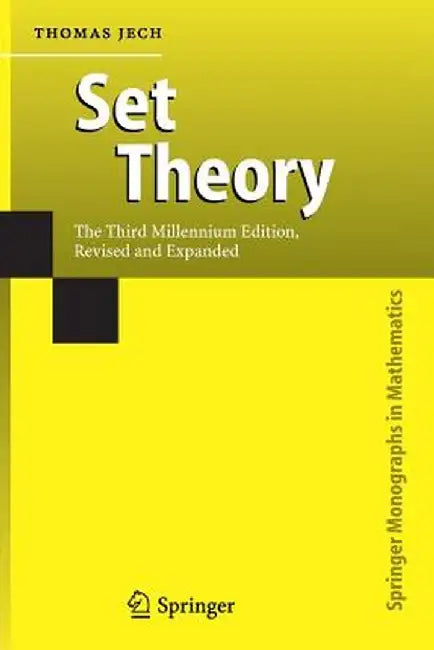 Set Theory: The Third Millennium Edition, Revised and Expanded by Thomas Jech