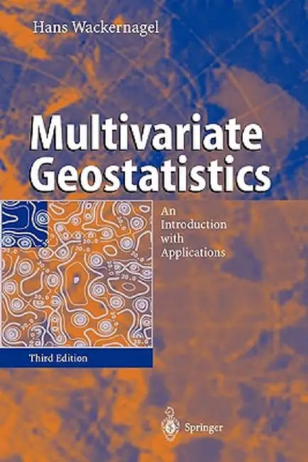 Multivariate Geostatistics: An Introduction with Applications by Hans Wackernagel