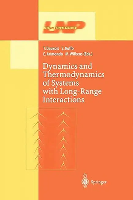 Dynamics and Thermodynamics of Systems with Long Range Interactions by Thierry Dauxois