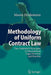Methodology of Uniform Contract Law: The Unidroit Principles in International Legal Doctrine and Practice by Maren Heidemann