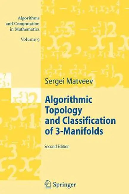 Algorithmic Topology and Classification of 3-Manifolds by Sergei Matveev