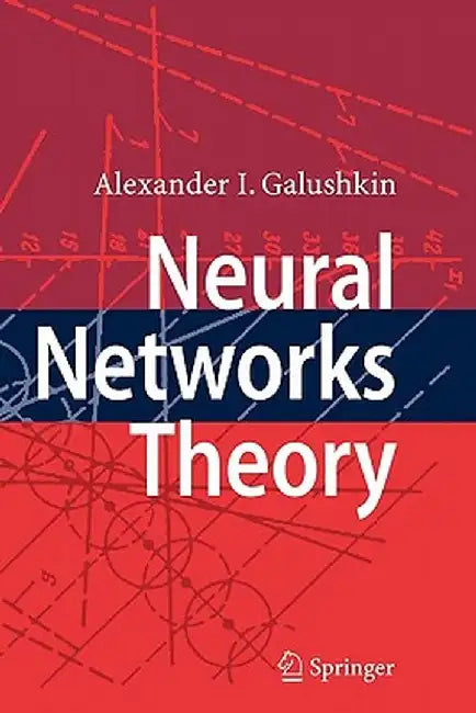 Neural Networks Theory by Alexander I. Galushkin