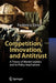Competition, Innovation, and Antitrust: A Theory of Market Leaders and Its Policy Implications by Federico Etro