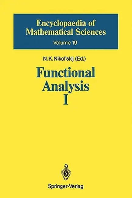 Functional Analysis I: Linear Functional Analysis by Yu I. Lyubich