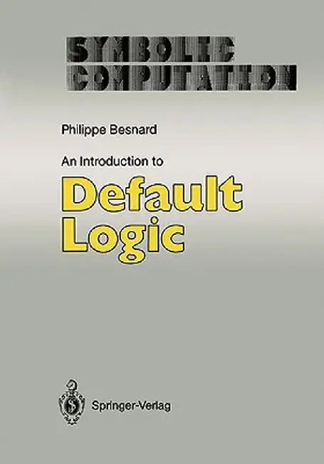 An Introduction to Default Logic by Philippe Besnard