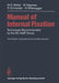 Manual of Internal Fixation: Techniques Recommended by the Ao-Asif Group by Martin Allgöwer