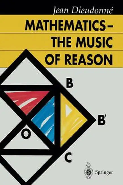 Mathematics - The Music of Reason by H. G. Dales