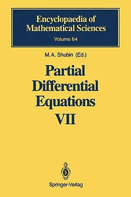 Partial Differential Equations VII: Spectral Theory of Differential Operators by M. A. Shubin