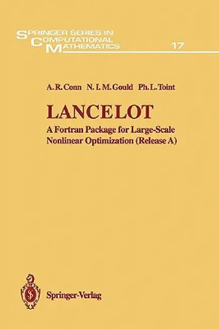 Lancelot: A FORTRAN Package for Large-Scale Nonlinear Optimization (Release A) by A. R. Conn