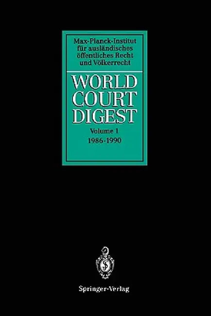 World Court Digest: Volume 1: 1986 - 1990 by R. Hofmann