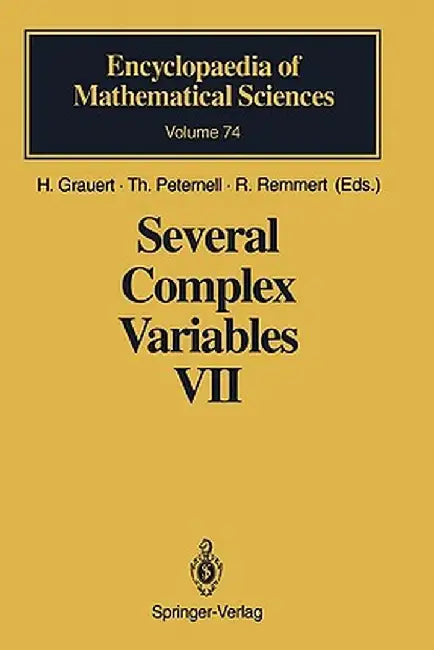 Several Complex Variables VII: Sheaf-Theoretical Methods in Complex Analysis by H. Grauert