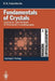 Fundamentals of Crystals: Symmetry, and Methods of Structural Crystallography by Boris K. Vainshtein