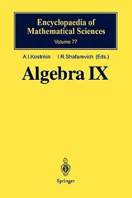Algebra IX: Finite Groups of Lie Type Finite-Dimensional Division Algebras by A. I. Kostrikin