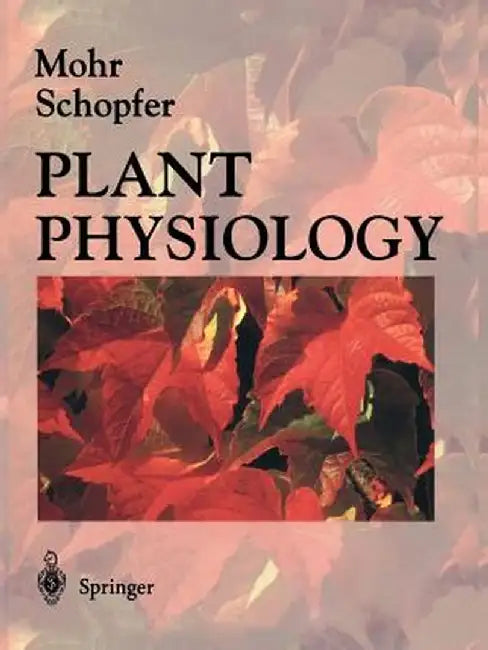 Plant Physiology by Hans Mohr