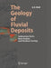 The Geology of Fluvial Deposits: Sedimentary Facies, Basin Analysis, and Petroleum Geology by Andrew D. Miall