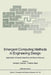 Emergent Computing Methods in Engineering Design: Applications of Genetic Algorithms and Neural Networks by D. E. Grierson
