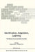 Identification, Adaptation, Learning: The Science of Learning Models from Data by Sergio Bittanti
