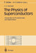 The Physics of Superconductors: Introduction to Fundamentals and Applications by V. V. Schmidt