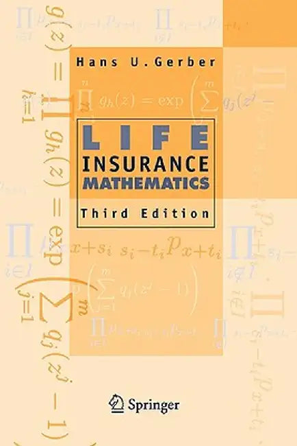 Life Insurance Mathematics by Hans U. Gerber