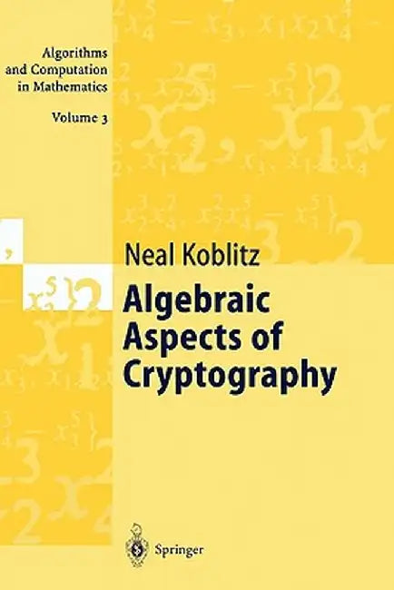 Algebraic Aspects of Cryptography by A. J. Menezes