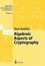 Algebraic Aspects of Cryptography by A. J. Menezes