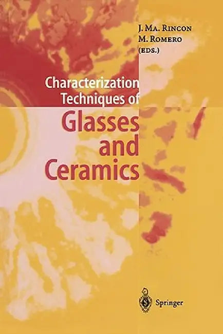 Characterization Techniques of Glasses and Ceramics by Jesus Ma Rincon