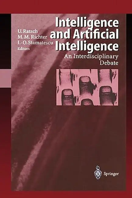 Intelligence and Artificial Intelligence: An Interdisciplinary Debate by Ulrich Ratsch