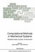 Computational Methods in Mechanical Systems: Mechanism Analysis, Synthesis, and Optimization by Jorge Angeles