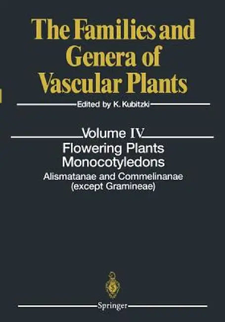 Flowering Plants. Monocotyledons: Alismatanae and Commelinanae (Except Gramineae) by H. Huber