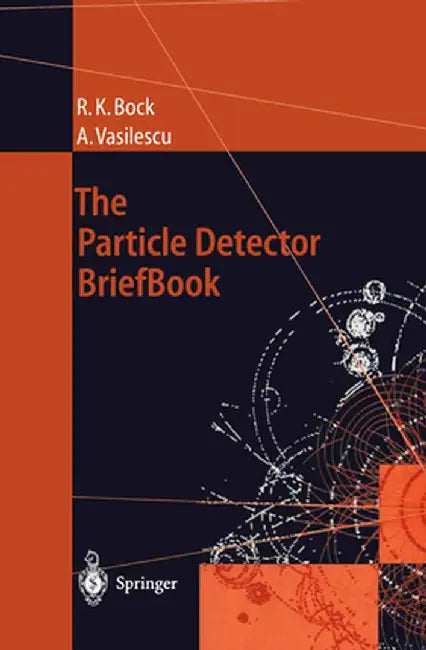 The Particle Detector Briefbook by Rudolf K. Bock