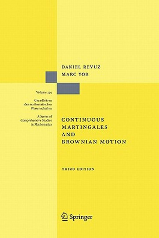 Continuous Martingales and Brownian Motion by Daniel Revuz