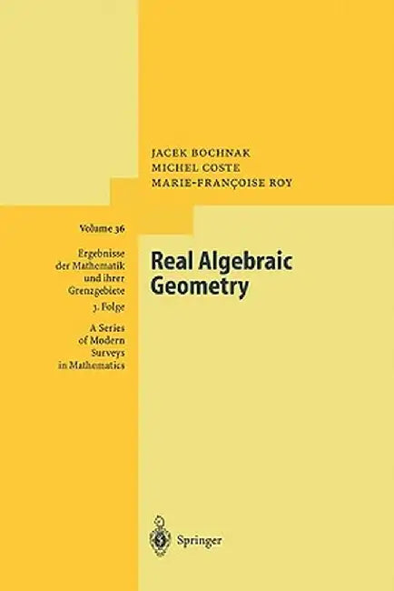 Real Algebraic Geometry by Jacek Bochnak