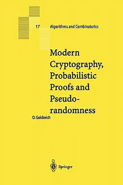 Modern Cryptography, Probabilistic Proofs and Pseudorandomness by Oded Goldreich